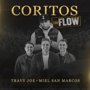 Multitracks -  Coritos con Flow — Travy Joe & Miel San Marcos