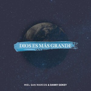 Multitracks   - DIOS ES MAS GRANDE - Miel San Marcos & Danny Gokey-C-84BPM